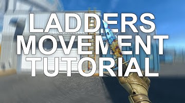 LADDER MOVEMENT TUTORIAL
