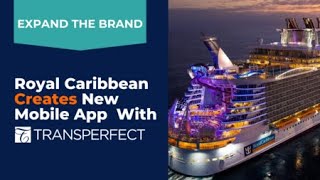 Expand the Brand | Royal Caribbean Finds Success with TransPerfect
