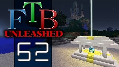 Feed the Beast Unleashed - S1.5 Ep 62 - World Download!