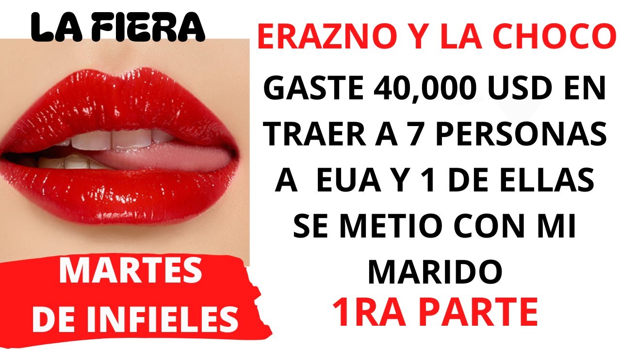 💔1RA PARTE: JOVENCITA SE METIO CON MI MARIDO/ MARTES DE 1NF13L3S/ ERAZNO Y LA CHOCOLATA