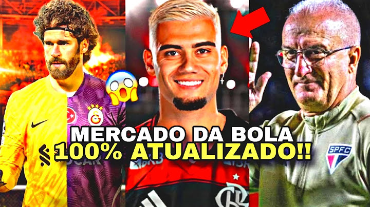 🚨MERCADO DA BOLA! ANDREAS PEREIRA DE VOLTA AO FLAMENGO, DORIVAL NO SÃO PAULO, NOVO CLUBE DE ALISSON+