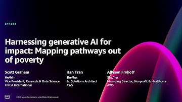 AWS re:Invent 2024 - Harnessing generative AI for impact: Mapping pathways out of poverty (IMP203)