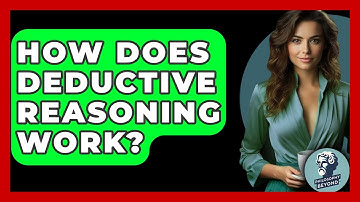 How Does Deductive Reasoning Work? - Philosophy Beyond