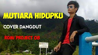MUTIARA HIDUPKU - RHOMA IRAMA Cover By Romi Project 08