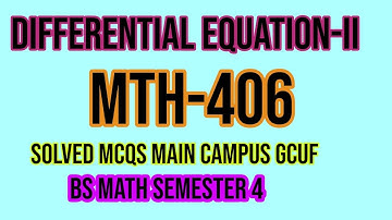 Key Differential equation 2 II  MTH- 406 II BS Math Semester 4 gcuf main campus II PPSC math lecture