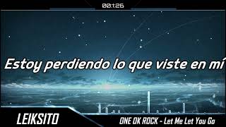 ONE OK ROCK - Let Me Let You Go (Sub Español)
