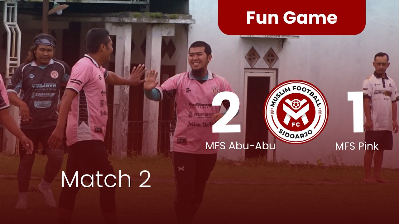 Match 2 | Abu VS Pink | MFS Away Fun Game | Lap. Dawuhan, Sengon - Pasuruan