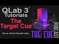 The Cue Tutorials - QLab 3 (Unofficial) - Episode 09 - Target Cue