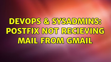DevOps & SysAdmins: Postfix not recieving mail from Gmail