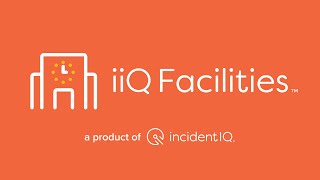 iiQ Facilities From Incident IQ — K-12 Facilities Workflow Management