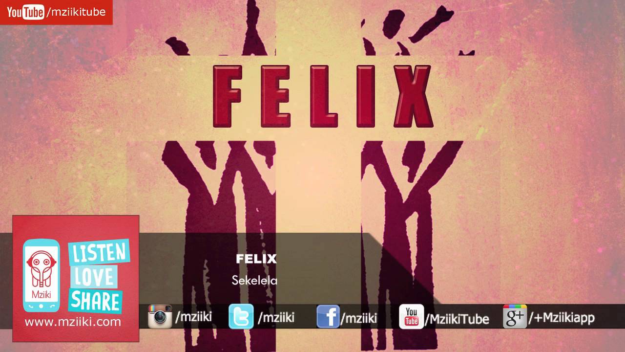 Sekelela | Felix | Official Audio