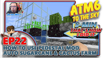 [ATM6: TO THE SKY] - How to use Pedestal Mod: Sugarcane and Cactus - EP22