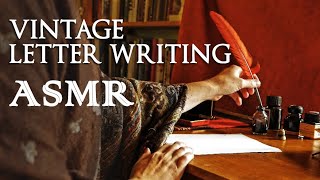 Old Fashioned Letter Writing | Cozy Cinematic ASMR (papers, nib feather pen, inaudible whispers)