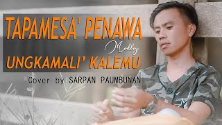 TAPAMESA' PENAWA medley UNGKAMALI' KALEMU - lagu Toraja Mamasa