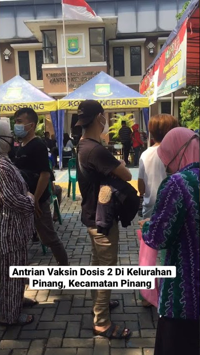 Antrian Vaksin Dosis 2 Di Kelurahan Pinang#shorts