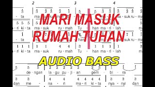 Download Lagu Mari Masuk Rumah Tuhan || BACA NOT ANGKA || AUDIO BASS || Cipt. P. Riki Tukan MP3