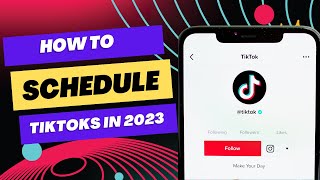 How To Schedule Posts on TikTok in 2023
