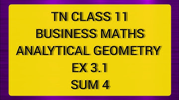 TN CLASS 11 BUSINESS MATHS ANALYTICAL GEOMETRY  EX 3.1 SUM 4