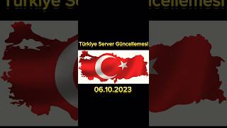 Türkiye Server Güncellemesi~ 06.10.2023  shorts keşfet trending