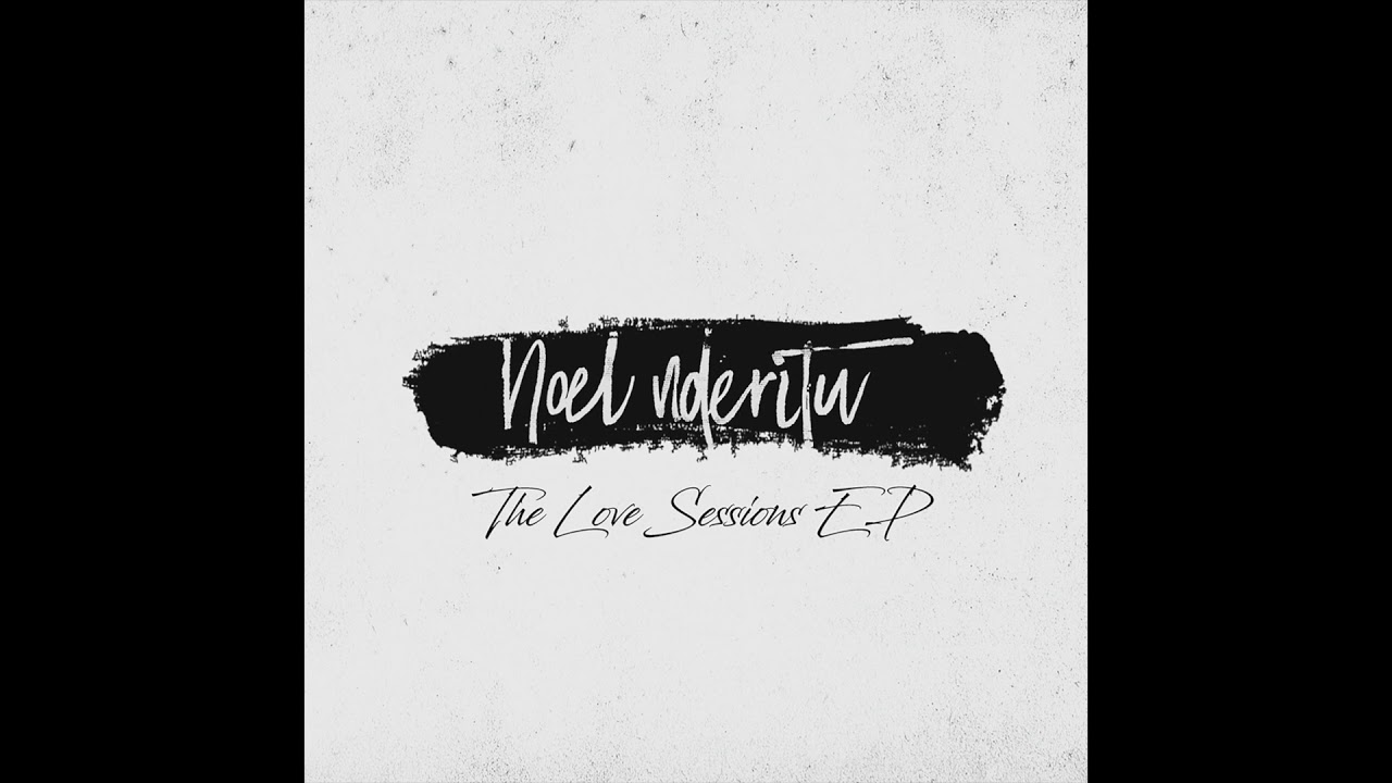 Noel Nderitu - Upendo (Audio)