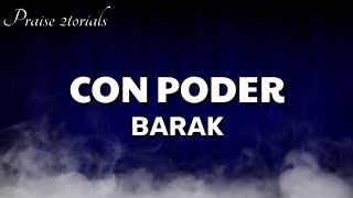 Video thumbnail of "Con poder barak Letra"