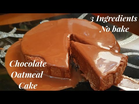 3 Ingredients Chocolate Oatmeal | Chocolate Oatmeal Cake