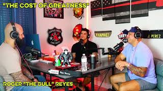 CTL EP59- The Cost of Greatness w/ Roger Reyes
