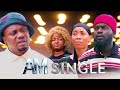 I AM SINGLE Full Movie 