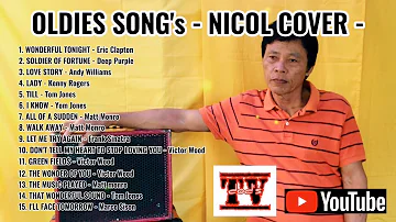 OLDIES SONG's - Cover by NICOL (Proud Bisaya)