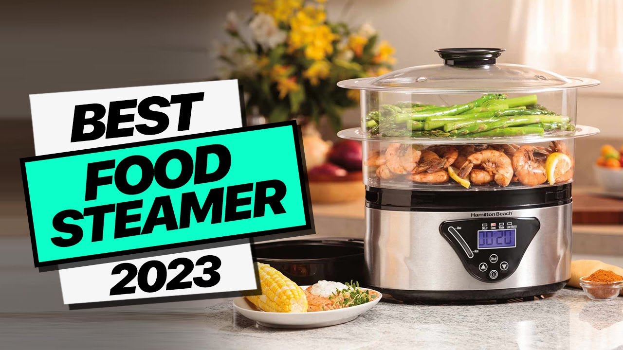 Food Steamer: Top Picks 2023!