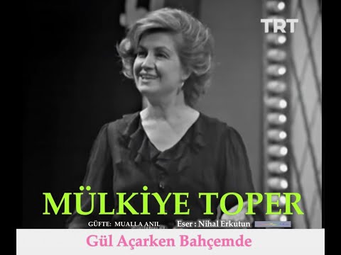 MÜLKİYE TOPER - NİHAL ERKUTUN - GÜL AÇARKEN BAHÇEMDE - SÖYLEŞİ, HALİT KIVANÇ - TRT TV. - 1978