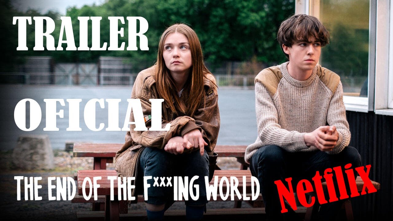The End of the Fu***ing World: Segunda Temporada, Trailer Oficial ...