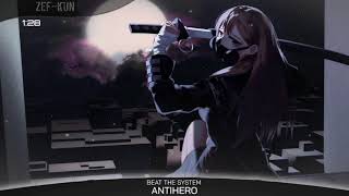 Nightcore - Antihero (Beat The System)