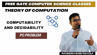 TOC | Computability & Decidability | PC problem | Ravindrababu Ravula | Free GATE CS Classes Profile