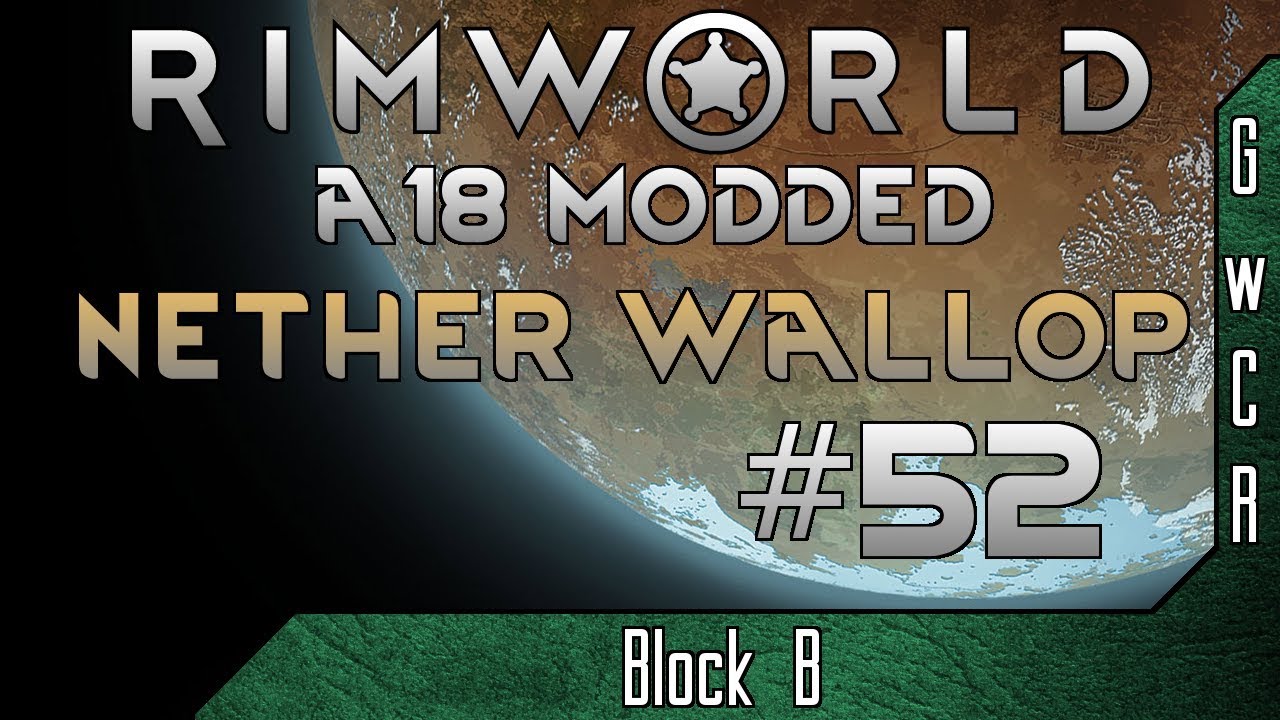 Let's Play Rimworld [Nether Wallop #52]: Tease! - YouTube