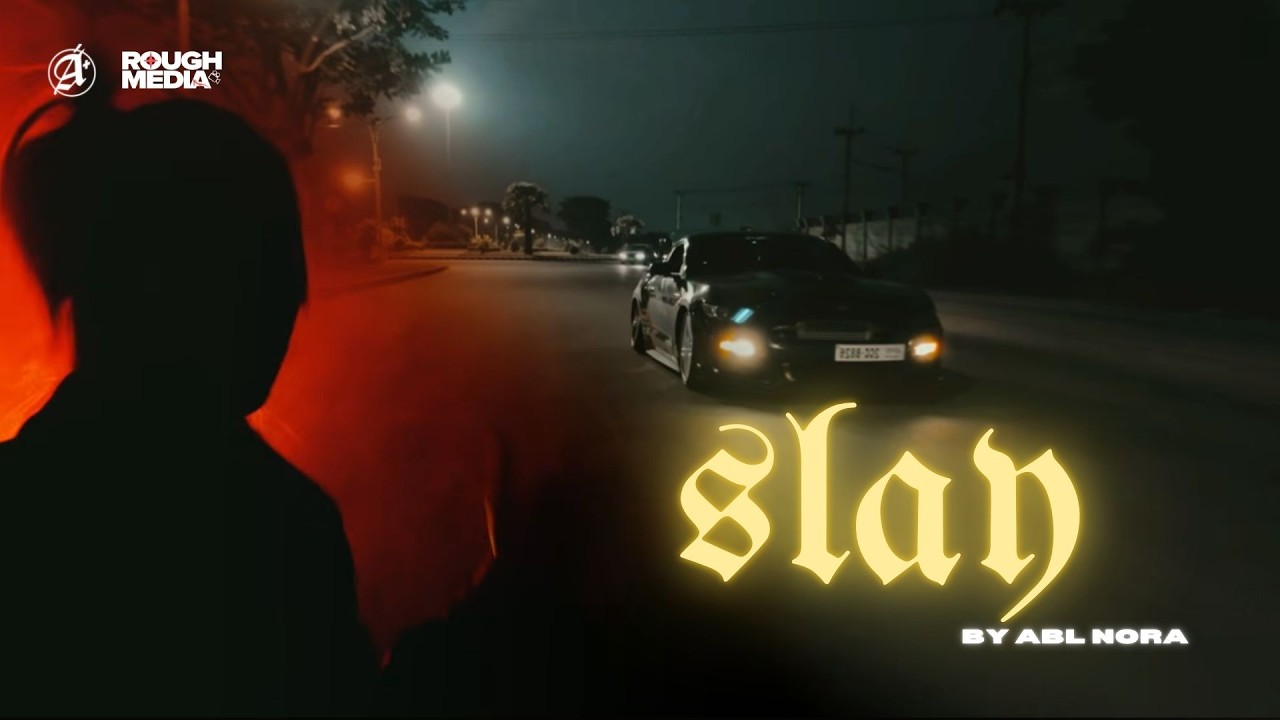 Slay - ABL Nora | Official MV