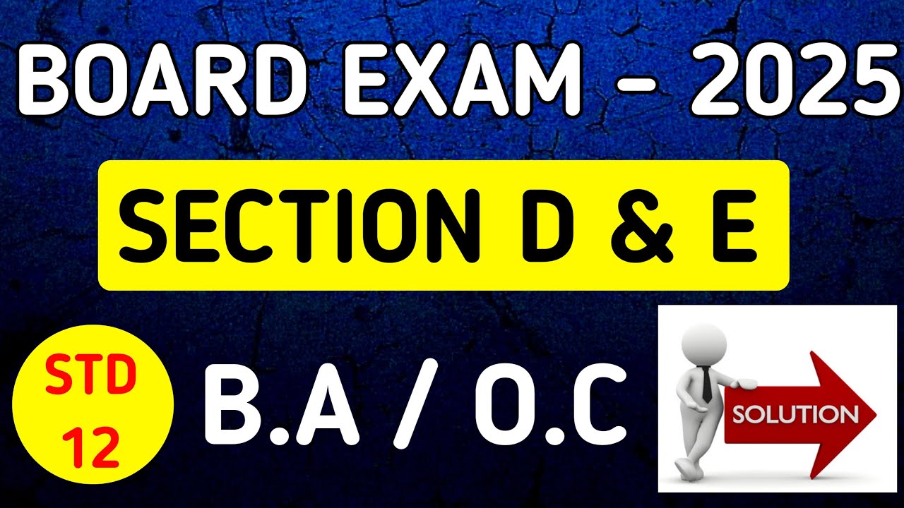 STD 12 OC SECTION D & E MOST IMP QUESTION FOR BOARD EXAM 2025 | DHORAN ...