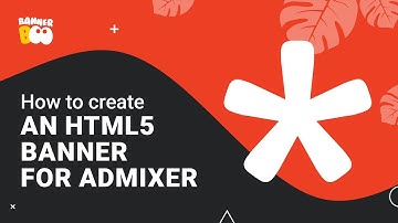How to create an HTML5 banner for Admixer in BannerBoo