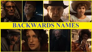 Indiana Jones and the Dial of Destiny / Backwards names