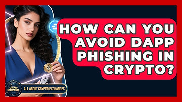 How Can You Avoid DApp Phishing In Crypto? - All About Crypto Exchanges