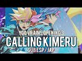 Calling Kimeru- Sub Español/ Japonés. ¡Yu-Gi-Oh! Vrains Opening 3 Full