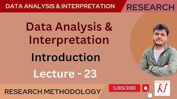 Data Analysis & Interpretation | Introduction | Research Methodology | L - 23