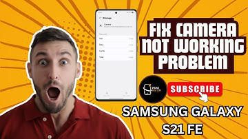How To Fix Camera Not Working Problem on Samsung Galaxy S21 FE | Easy Step-by-Step Solution!