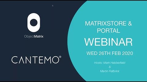 Object Matrix & Cantemo Webinar
