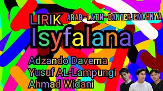 Lirik ISYFA'LANA | adzando Davema- Yusuf Al Lampungi - Ahmad Widani | Arab - Latin - Dan Terjemahnya