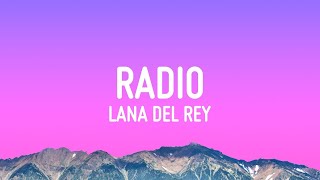 Lana Del Rey - Radio (Lyrics)  | 25 Min