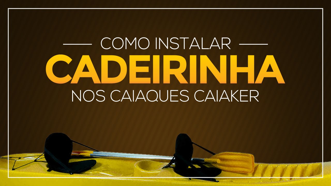 Caiaque Caiaker Foca 2 Pessoas Com 1 Par De Remos Como Instalar Cadeirinha Nos Caiaques Caiaker Youtube