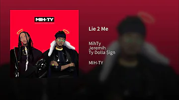 Jeremih & Ty Dolla $ign - Lie 2 Me (MIH-TY)