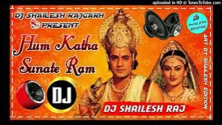 Hum Katha Sunate Ram Sakal Dj Remix New Bhakti Bhajan Hard Dholki Mix By Dj Shailesh Thana