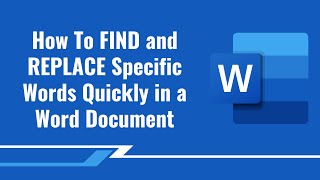 How To FIND and REPLACE Specific Words Quickly in a Word Document How To Find Replace Specific Words Quickly In A Word Document
